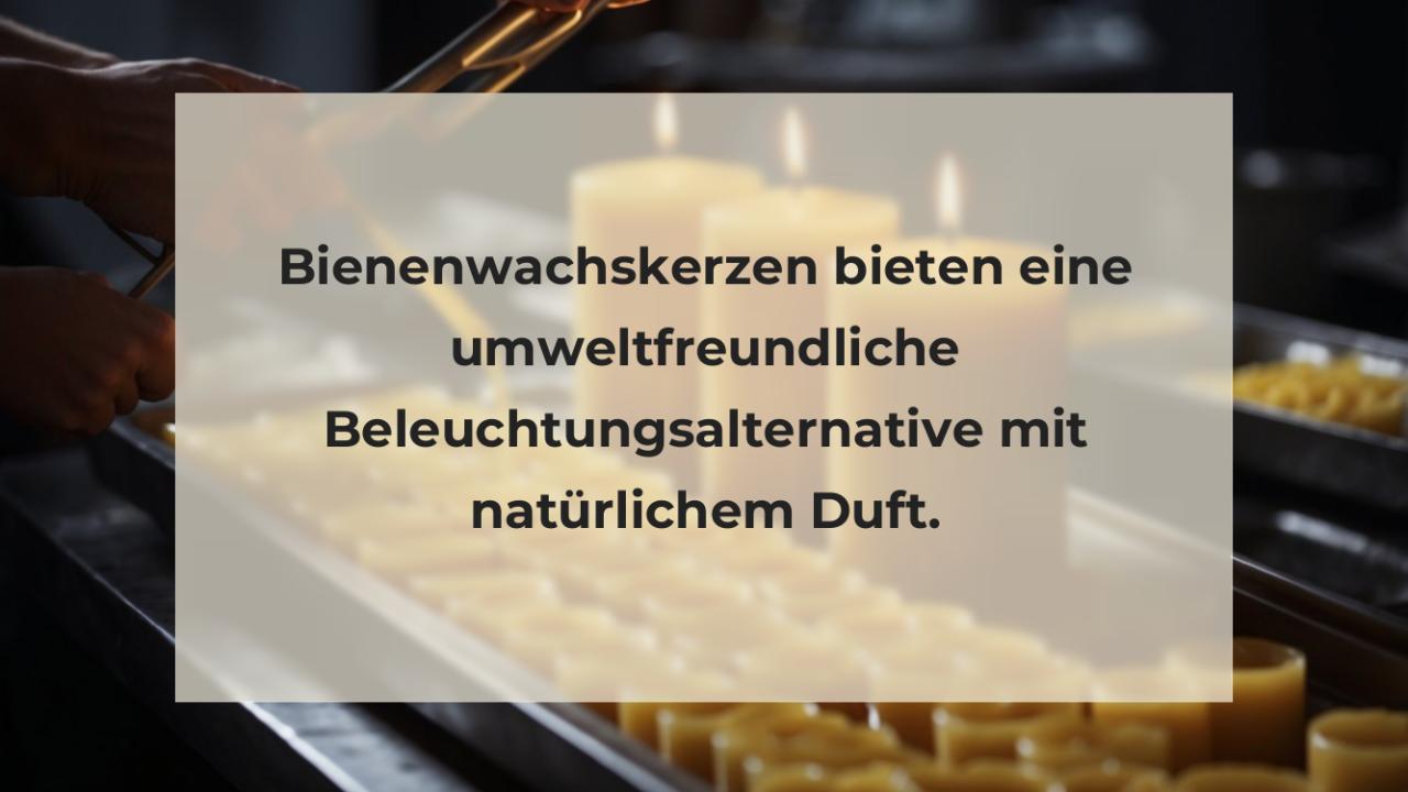 Bienenwachskerzen bieten eine umweltfreundliche Beleuchtungsalternative mit natürlichem Duft.