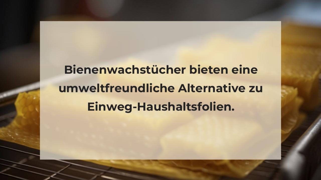 Bienenwachstücher bieten eine umweltfreundliche Alternative zu Einweg-Haushaltsfolien.