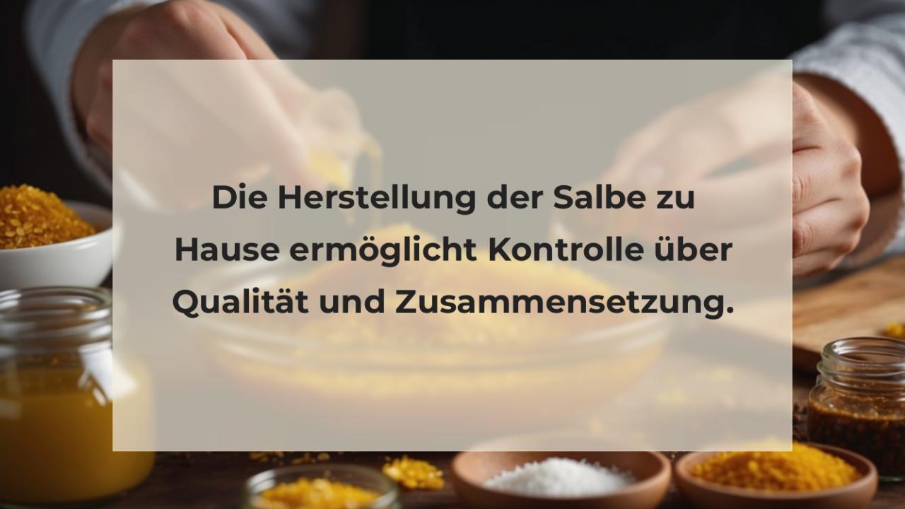 Die Herstellung der Salbe zu Hause ermöglicht Kontrolle über Qualität und Zusammensetzung.