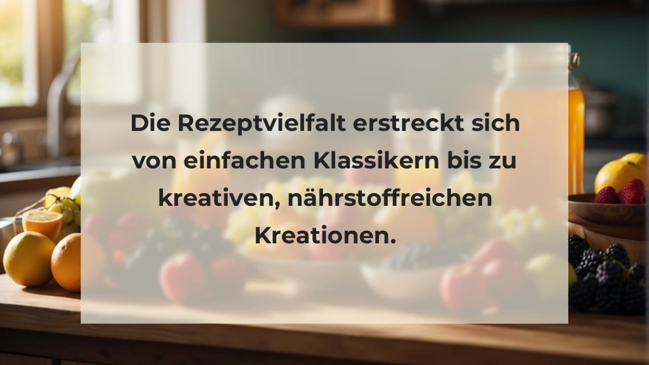 Die Rezeptvielfalt erstreckt sich von einfachen Klassikern bis zu kreativen, nährstoffreichen Kreationen.