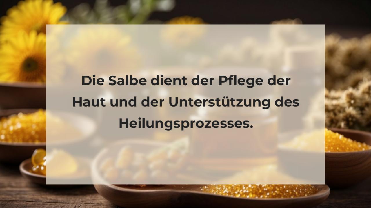 Die Salbe dient der Pflege der Haut und der Unterstützung des Heilungsprozesses.