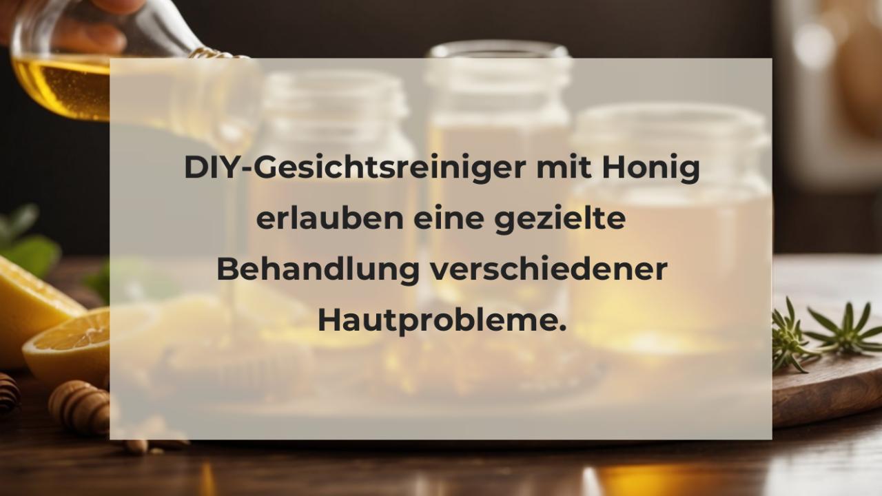 DIY-Gesichtsreiniger mit Honig erlauben eine gezielte Behandlung verschiedener Hautprobleme.