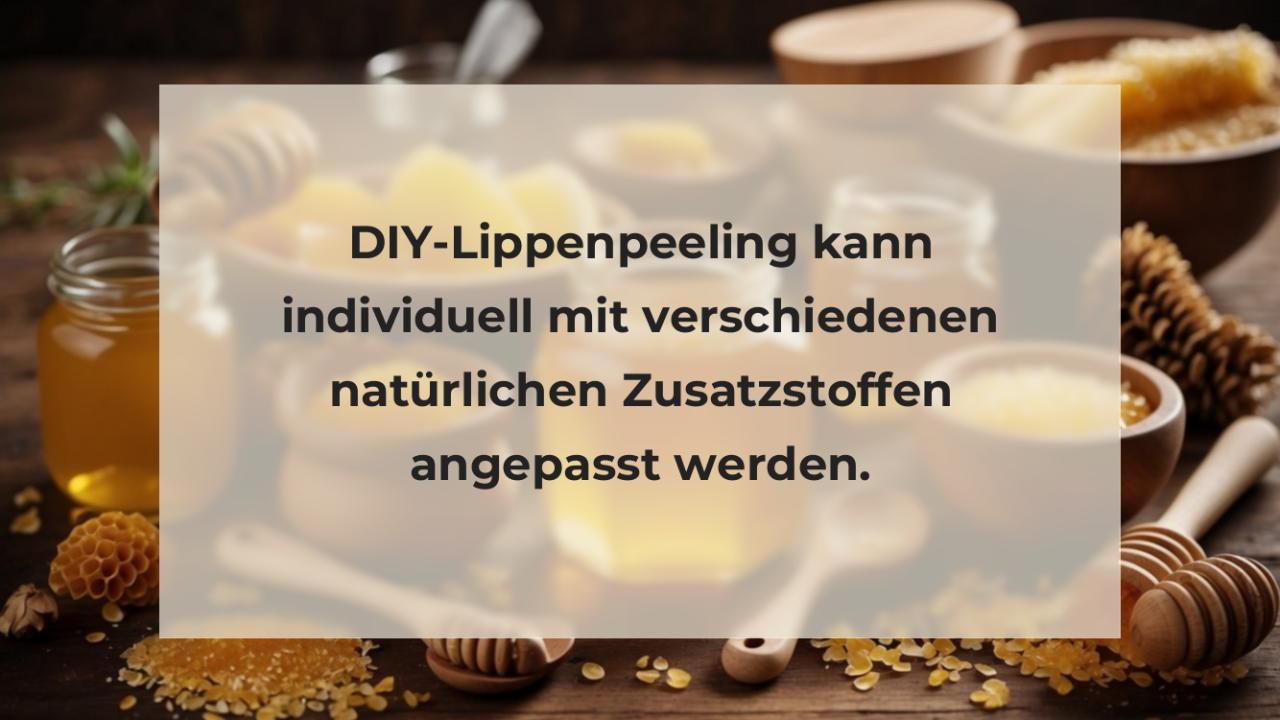 DIY-Lippenpeeling kann individuell mit verschiedenen natürlichen Zusatzstoffen angepasst werden.