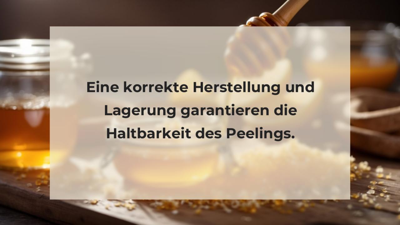 Eine korrekte Herstellung und Lagerung garantieren die Haltbarkeit des Peelings.