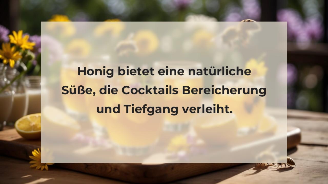 Honig bietet eine natürliche Süße, die Cocktails Bereicherung und Tiefgang verleiht.