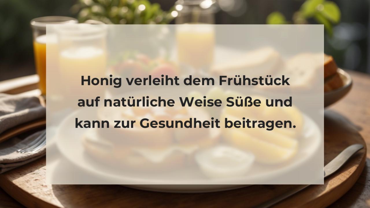 Honig verleiht dem Frühstück auf natürliche Weise Süße und kann zur Gesundheit beitragen.