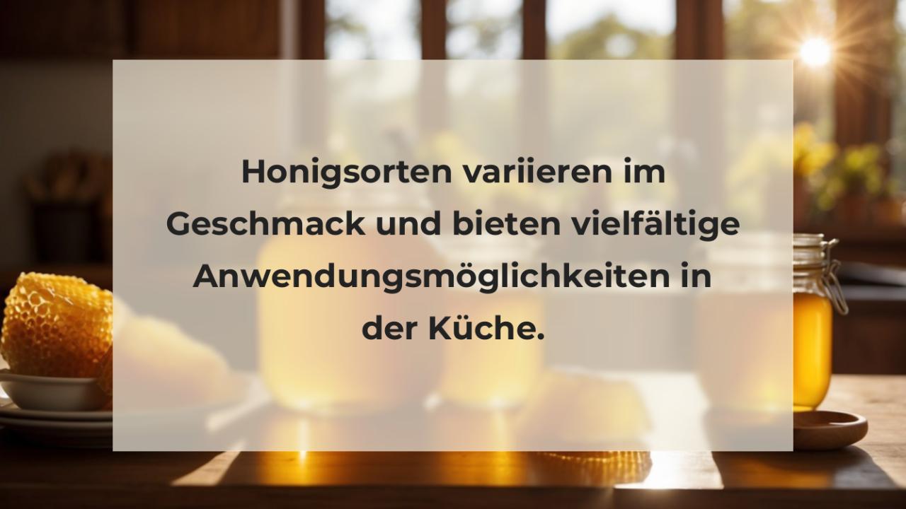 Honigsorten variieren im Geschmack und bieten vielfältige Anwendungsmöglichkeiten in der Küche.