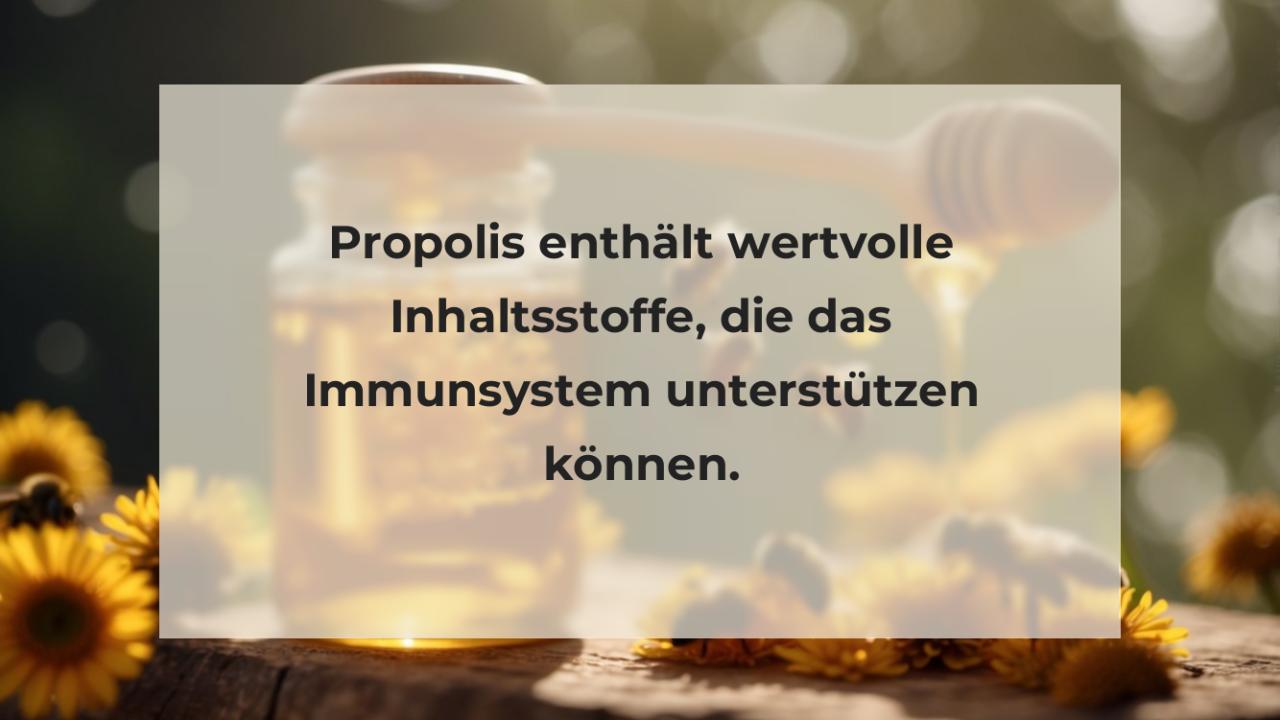 Propolis enthält wertvolle Inhaltsstoffe, die das Immunsystem unterstützen können.