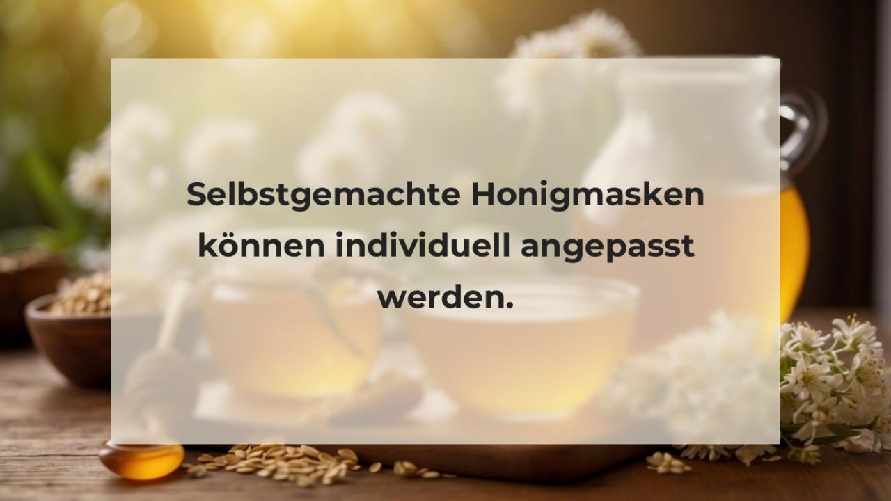 Selbstgemachte Honigmasken können individuell angepasst werden.