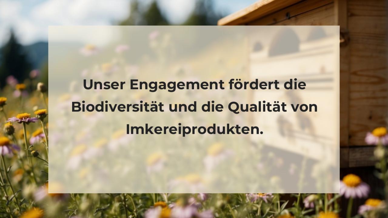 Unser Engagement fördert die Biodiversität und die Qualität von Imkereiprodukten.